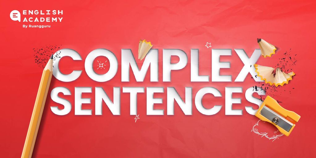 complex-sentences-definisi-contoh-beserta-terjemahan